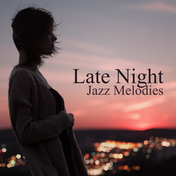 Restaurant Music - Late Night Jazz Melodies