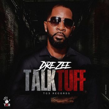 Dre Zee - Talk Tuff - Single