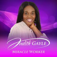 Judith Gayle - Miracle Worker - Single