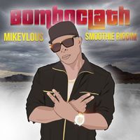Mikeylous - Bomboclath - Single