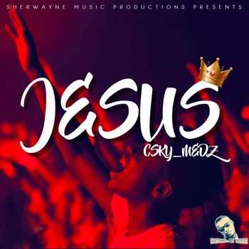 CSKY Medz - Jesus - Single