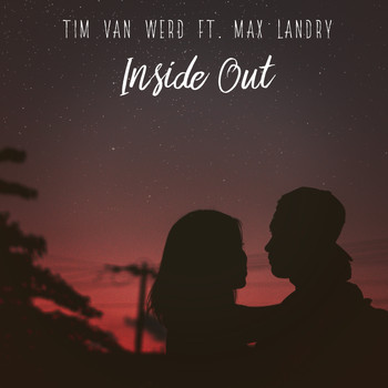 Tim van Werd featuring Max Landry - Inside Out