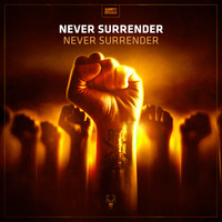 Never Surrender - Never Surrender