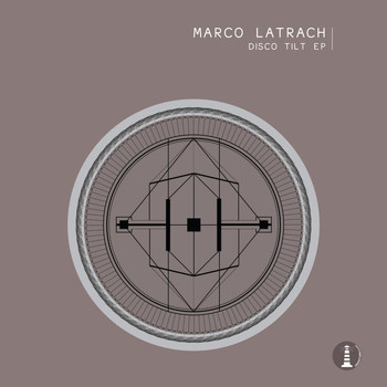 Marco Latrach - Disco Tilt