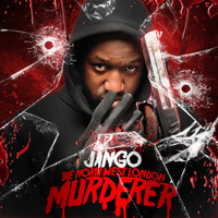 Jango - Jango: The North West London Murderer (Explicit)