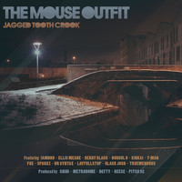 The Mouse Outfit - Jagged Tooth Crook (Explicit)