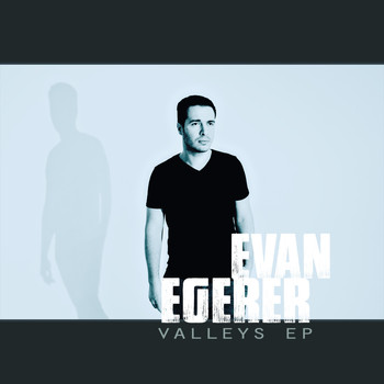 Evan Egerer - Valleys - EP