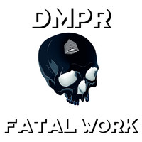 DMPR - Fatal Work