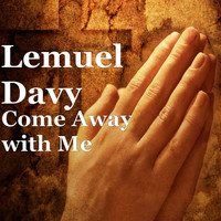 Lemuel Davy - Come Away with Me