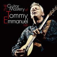 Tommy Emmanuel - The Guitar Mastery of Tommy Emmanuel Cgp