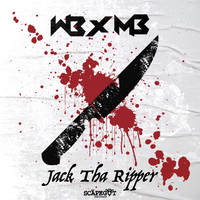 WB x MB - Jack Tha Ripper