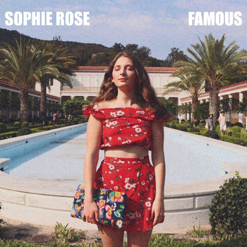 Sophie Rose - Famous (Explicit)
