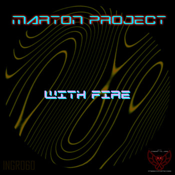 Marton Project - WITH FIRE
