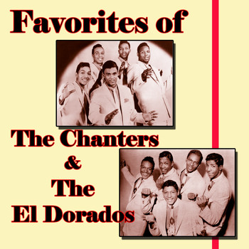 The Chanters - Favorites of The Chanters and The El Dorados