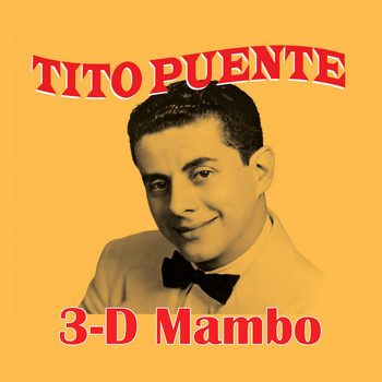 Tito Puente - 3-D Mambo