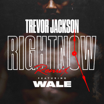 Trevor Jackson - Right Now (Remix) [feat. Wale] (Explicit)
