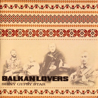 Balkan Lovers - Shiny Gipsy Star
