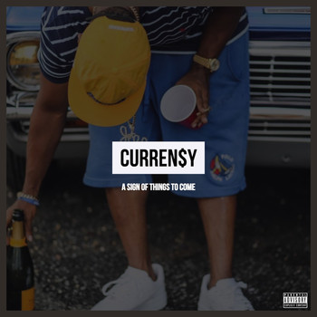 Curren$y - A Sign of Things to Come (Explicit)