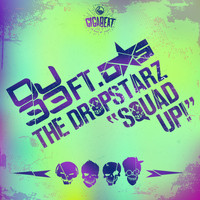 DJ 33 - Squad Up (feat. The DropStarz)