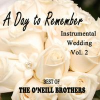 The O'Neill Brothers - A Day to Remember Instrumental Wedding, Vol. 2 - Best of The O'Neill Brothers