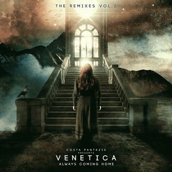 Costa Pantazis Presents. Venetica - Always Coming Home - The Remixes EP2