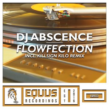 DJ Abscence - Flowfection (Incl. Killsign Kilo Remix)