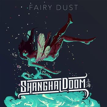 Shanghai Doom - Fairy Dust