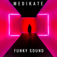 Medikate - Funky Sound