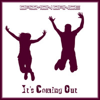 Daimon Dance - It's Coming Out