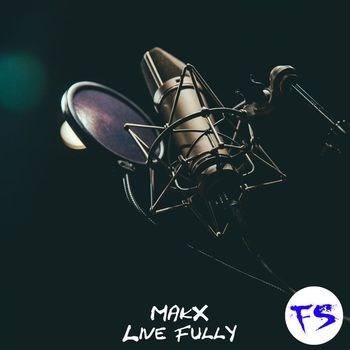MAkX - Live Fully