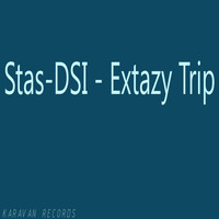 Stas-Dsi - Extazy Trip