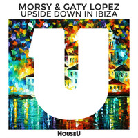 Morsy - Upside Down in Ibiza