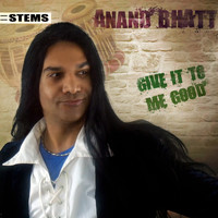 Anand Bhatt - Give it To Me Good BASS STEM