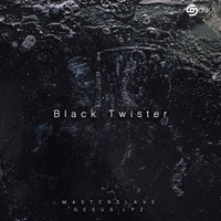 Masterslave - Black Twister