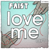 Faist - Love Me EP