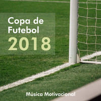 Fitness Chillout Lounge Workout - Copa de Futebol - Campeonato Mundial 2018, Música Motivacional para o seu Treino