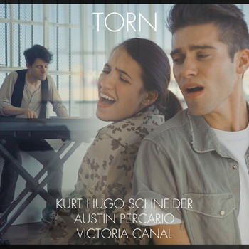 Kurt Hugo Schneider feat. Austin Percario and Victoria Canal - Torn (Natalie Imbruglia Cover)