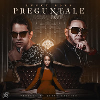 Lucky Boys - Preguntale