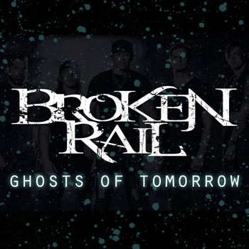 BrokenRail - Ghosts of Tomorrow