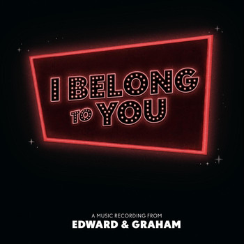 Edward & Graham - I Belong to You