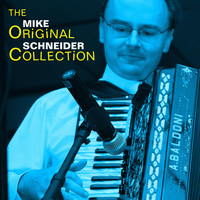 Mike Schneider - The Original Collection