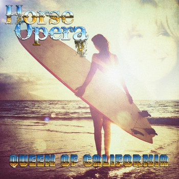 Horse Opera - Queen of California