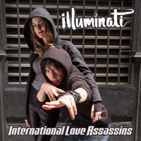 Illuminati - International Love Assassins (Radio Mix)