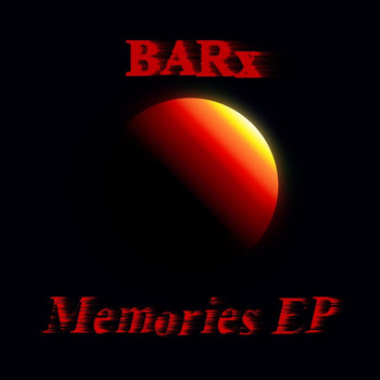 Barx - Memories EP