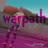 Jeremy - Warpath (Explicit)
