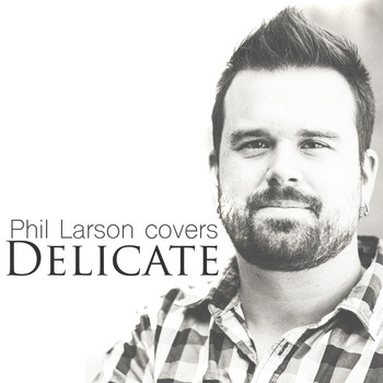 Phil Larson - Delicate