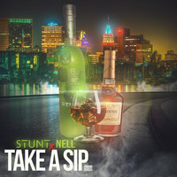 Stunt & Nell - Take a Sip (Explicit)