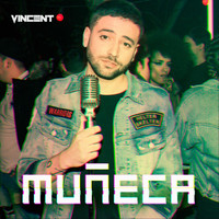 Vincent - Muñeca (Explicit)