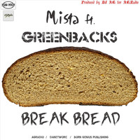 Mista - Break Bread (feat. Greenback$) (Explicit)