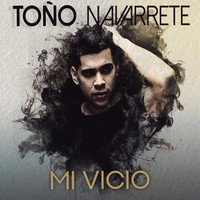 Toño Navarrete - Mi Vicio